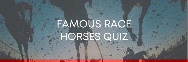Famous Racehorses Quiz