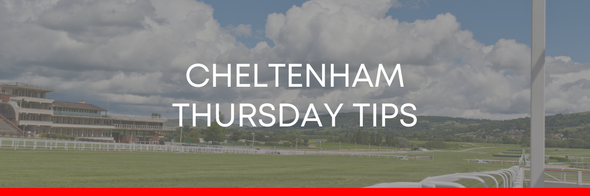 Read more about the article Cheltenham Tips Thursday – Preview by @RWMORacing
