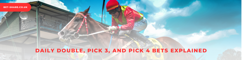 Page header - Daily Double, Pick 3, and Pick 4 Bets Explained